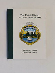 COSTA RICA – Frajola, Richard C. / Mayer, Frederick R.: The Postal ...