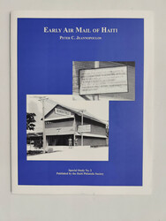 HAITI – Jeannopoulos, Peter C.: Early Air Mail of Haiti (2010), 28 ...