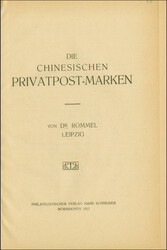 CHINA – Rommel, Dr.: Die chinesischen Privatpost-Marken (1911), 54 ...