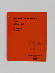 AUSTRALASIA – Rodger, J. G.: The Postal History of Fiji 1911–1952 ...