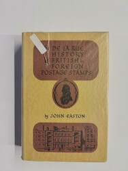 1958 – Easton, John: The De La Rue History of British and Foreign ...