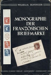 Hofinger, Wilhelm: 'Monographie der Französischen Briefmarke', das ...