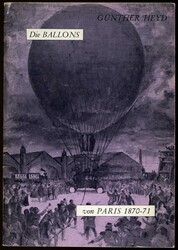 Heyd, Günther: 'Die Ballons von Paris 1870/1871', das 1970 in ...