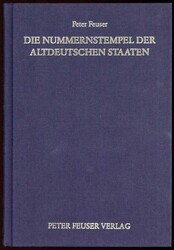 Feuser, Peter: 'Die Nummernstempel der Altdeutschen Staaten', das ...