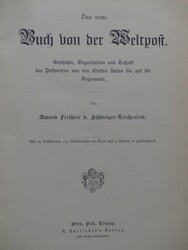 Schweiger-Lerchenfeld: Das neue Buch von der Weltpost, Wien 1901, 952 ...