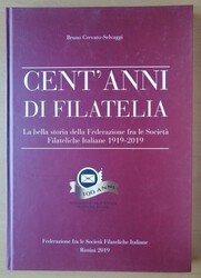 Crevato-Selvaggi Bruno - CENT'ANNI DI FILATELIA - con folder delle ...
