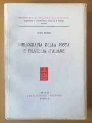 Piloni Luigi - BIBLIOGRAFIA DELLA POSTA E FILATELIA ITALIANE - ...
