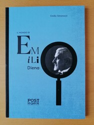 Simonazzi Emilio - IL MONDO DI EMILIO DIENA - ed.Post Horn 2010 - in ...