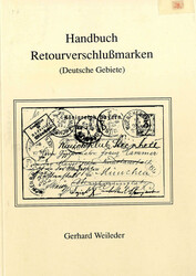 HANDBUCH RETOURVERSCHLUßMARKEN (DEUTSCHE GEBIETE),  Weileder G. - ...