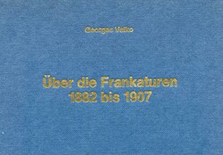 Über die Frankaturen 1882 bis 1907, Georges Valko, neuwertig  ...