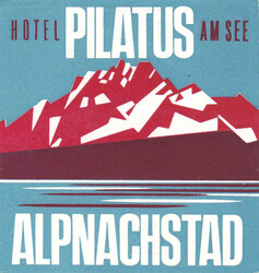 um 1920/30, "Hotel-Kofferetiketten" vom "Pilatus" in Alpnachstad ...
