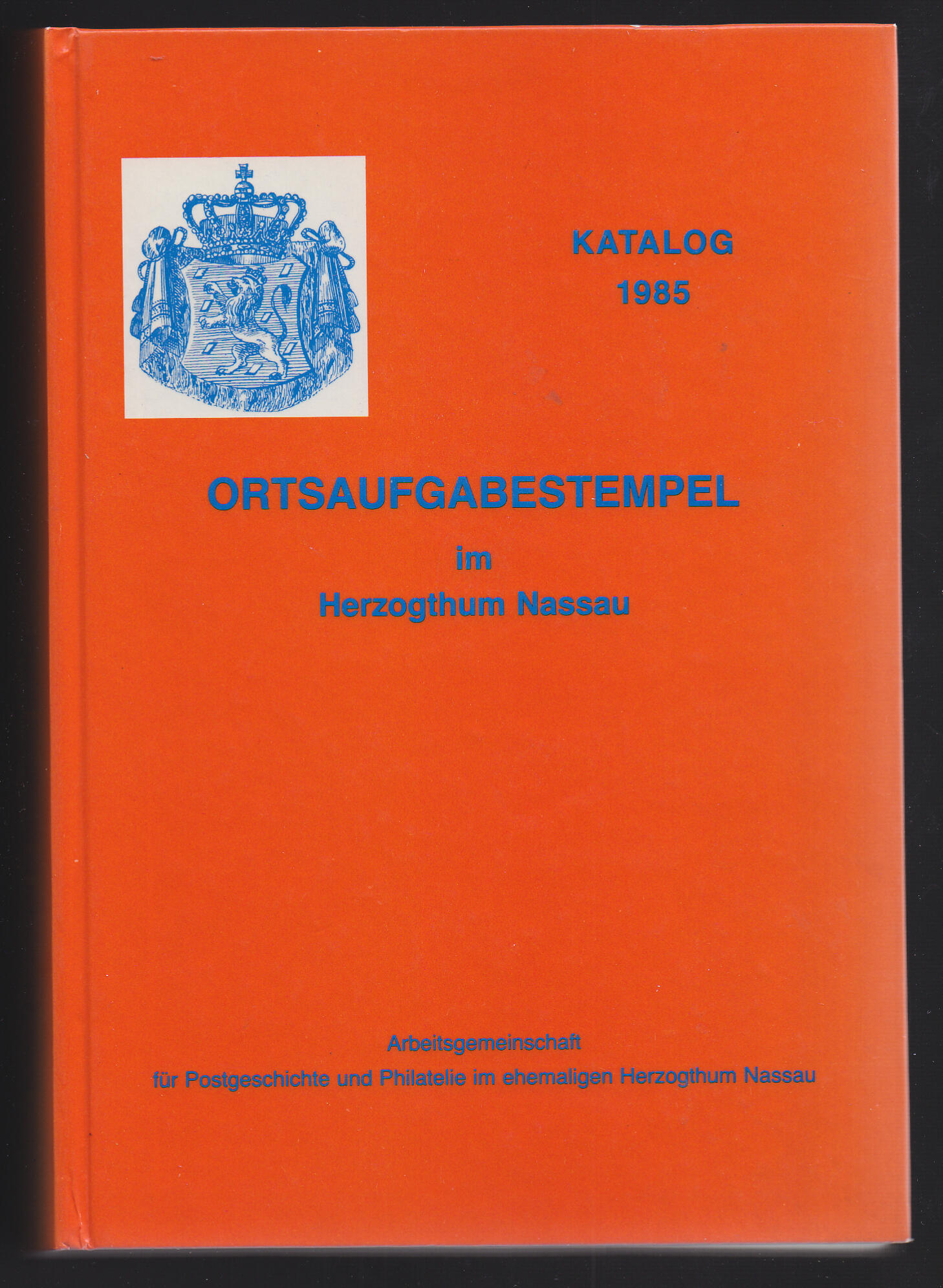 Thurn und Taxis, Ortsaufgabestempel im Herzogthum Nassau, Handbuch ...