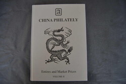 China Philately, Entires and Market Prices, Volume II, 2001, sehr ...