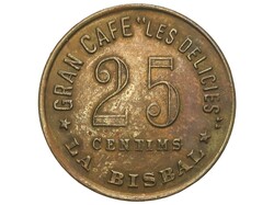 25 Cèntims. GRAN CAFÉ `LES DELICIES´. LA BISBAL DE´EMPORDÀ. ...