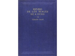 Dasí, Tomás. ESTUDIO DE LOS REALES DE A OCHO. Valencia, 1950. 5 ...