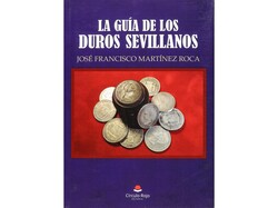 Martínez Roca, José F. LA GUÍA DE LOS DUROS SEVILLANOS. Almería, ...