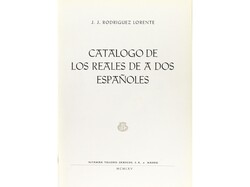 Rodríguez Lorente, J.J. CATÁLOGO DE LOS REALES DE A DOS ESPAÑOLES. ...