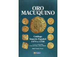 Tauler Fesser, Rafael. ORO MACUQUINO. CATÁLOGO IMPERIO ESPAÑOL 1474 ...