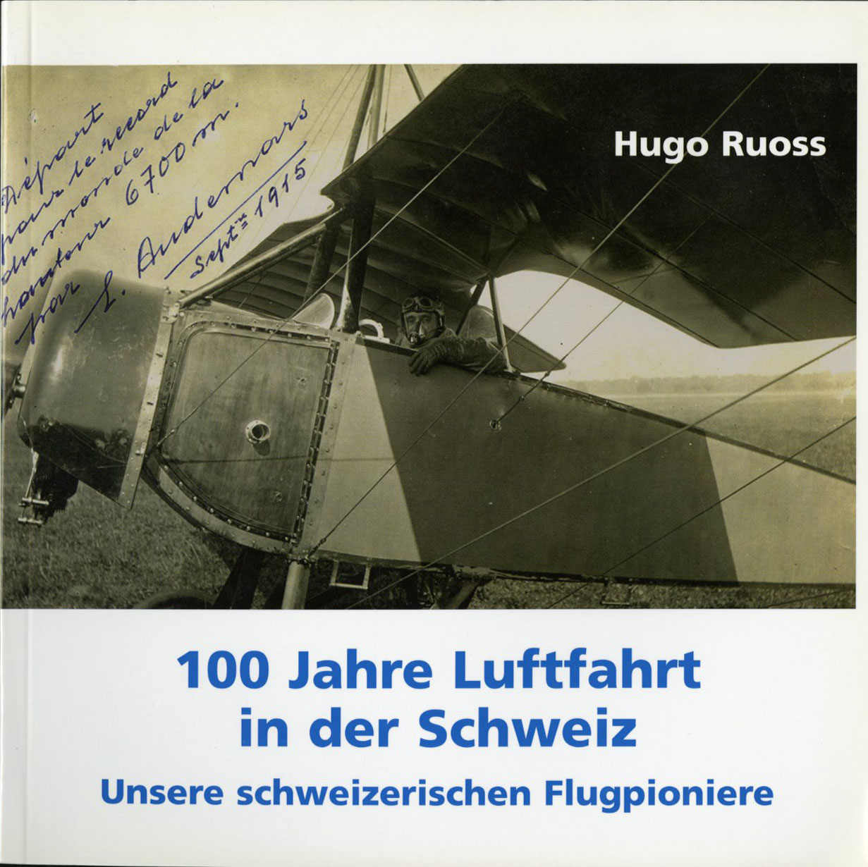 100 Jahre Luftfahrt Schweiz, Teil 1 (Ruoss, 2010)