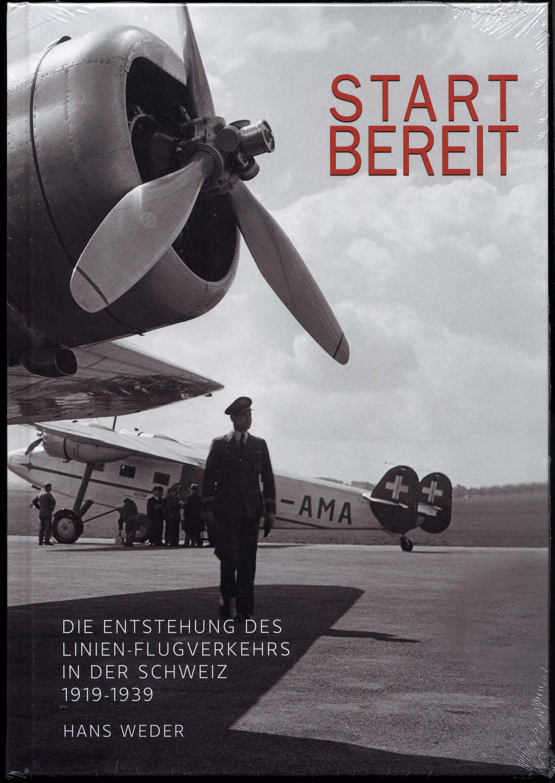 Startbereit - Die Entstehung des Linien-Flugverkehrs in der Schweiz ...