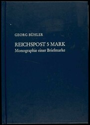 Georg Buehler: Reichspost 5 Mark, Monograph a postage stamp, 1981, ...