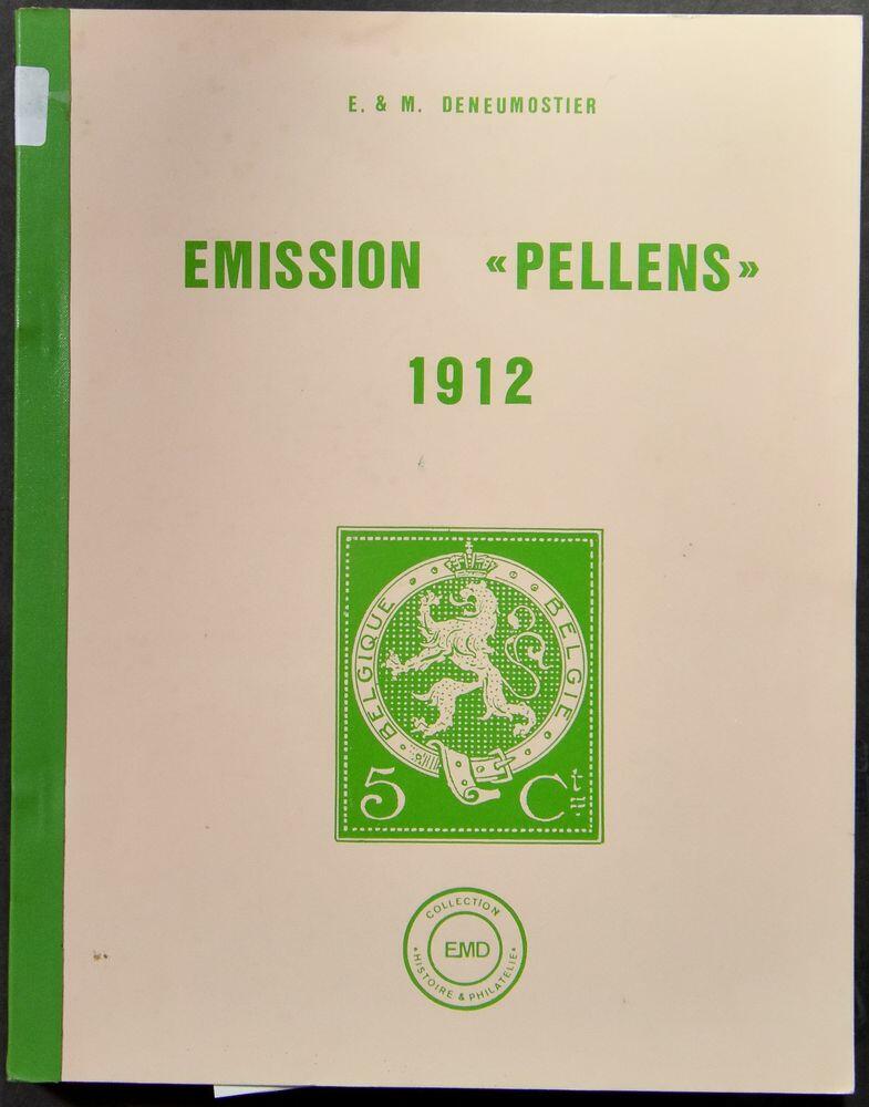 L'Emission Pellens 1912; E. & M. Deneumostier; Collection histoire & ...
