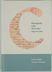 2018 MONOGRAFIE p.stat Slovakia 1939 - 1945, O. Foldes and S. ...