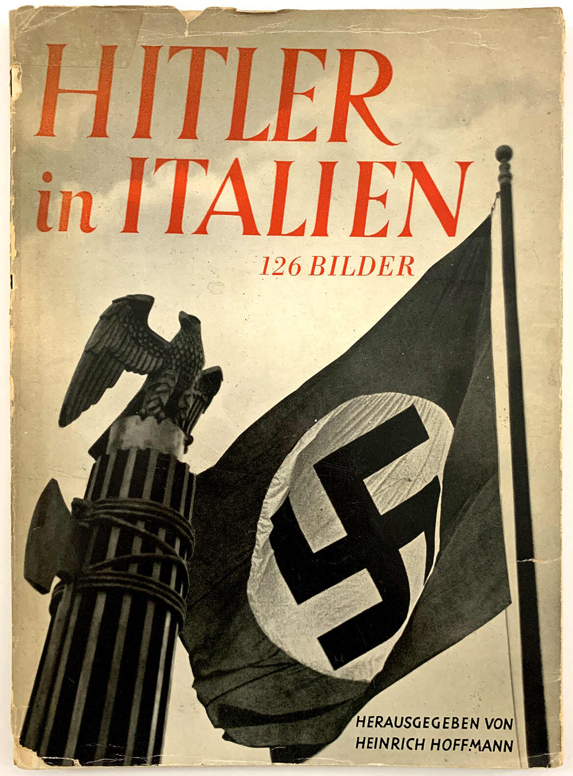 HOFFMANN, HEINRICH (HRSG.). Hitler in Italien. 126 Bilder. München ...