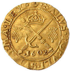Sword & Sceptre piece (= 120 Shillings/6 Pounds) 1602, Edinburgh. ...