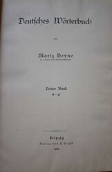 Deutsches Wörterbuch von Moritz Heyne, Dritter Band. Leipzig 1895. ...
