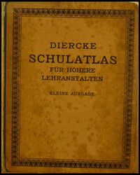 Diercke Schulatlas für höhere Lehranstalten, kleine Ausgabe, G. ...