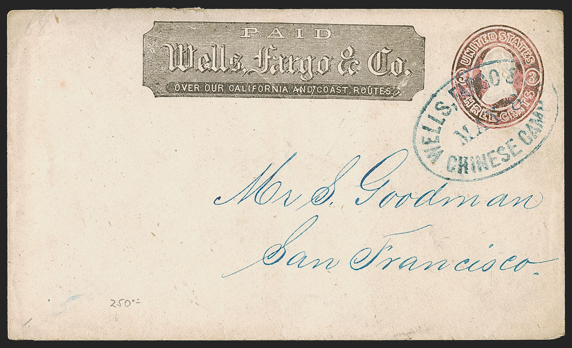 Wells, Fargo & Co. Chinese Camp May 8. Clearly struck blue oval ...