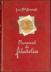 1940. MANUAL DE FILATELIA. José María Llerendi. Edita Luis Miracle. ...