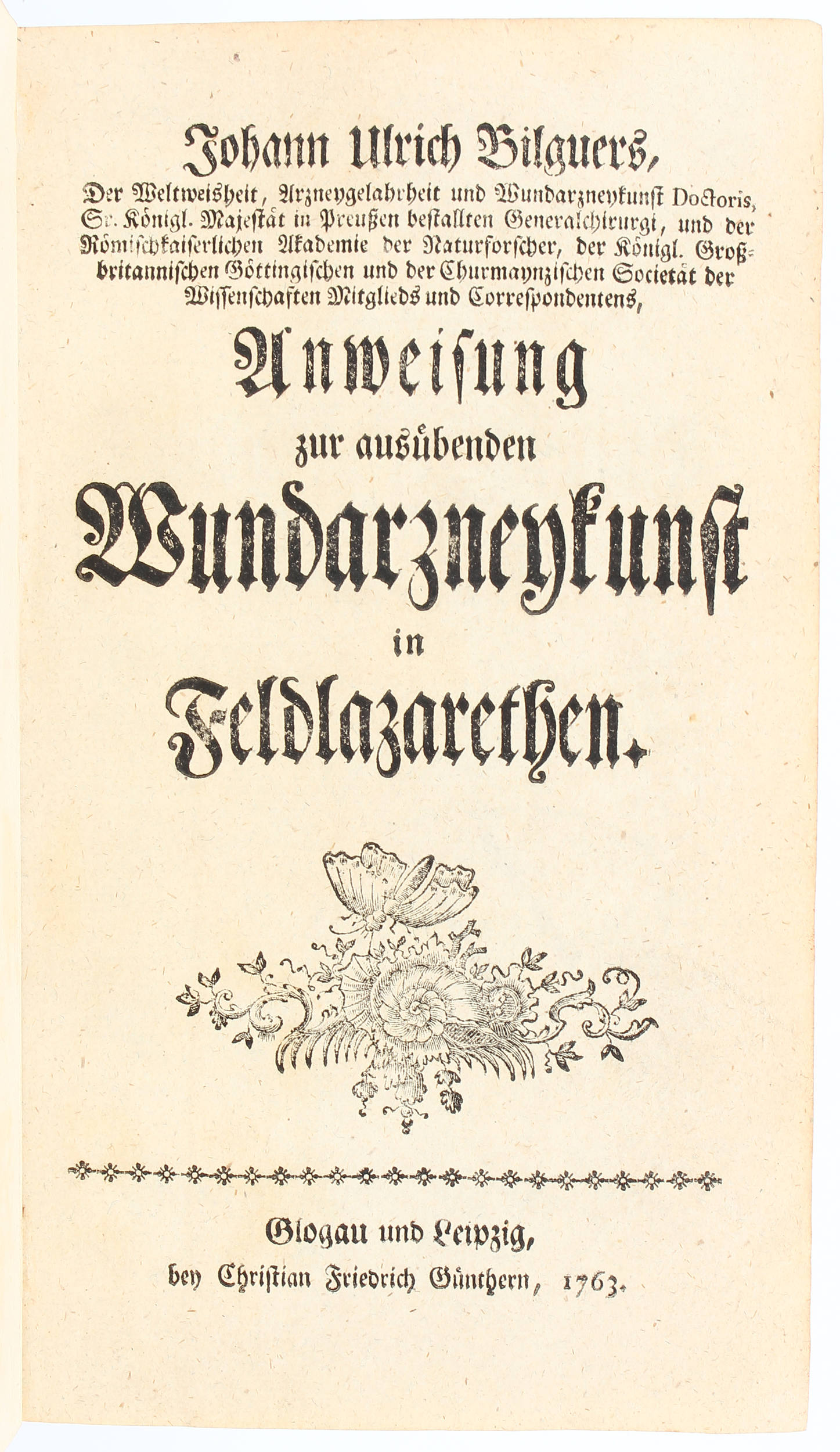 Bilguer, Wundarzneykunst in Feldlazarethen. / 2 Bde.