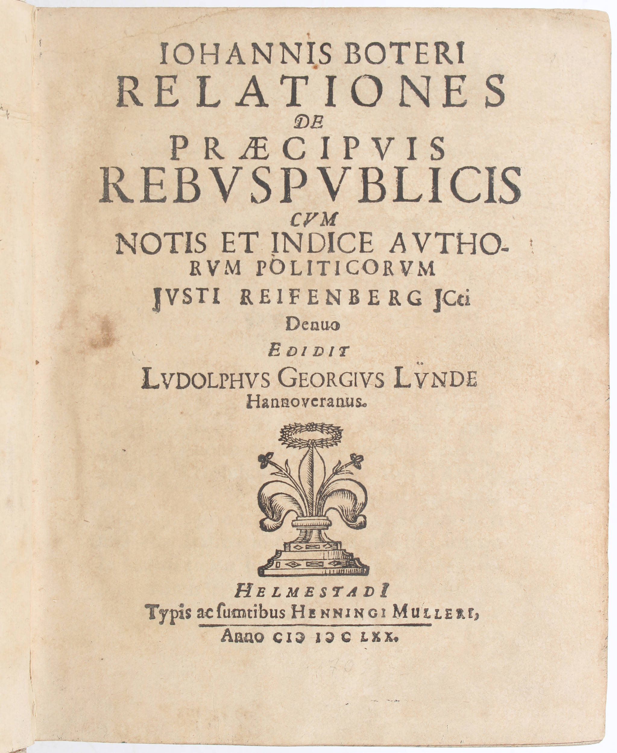 Botero, Relationes de praecipuis rebuspublicis + Beibd.