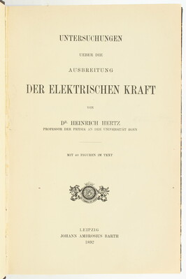 Hertz, Ausbreitung der elektrischen Kraft