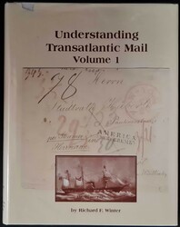 UNDERSTANDING TRANSATLANTIC MAIL vol. 1 by Winter (2006). 482 pages ...