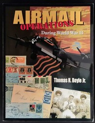 AIRMAIL OPERATIONS DURING WORLD WAR II by Boyle. Softbound in ...