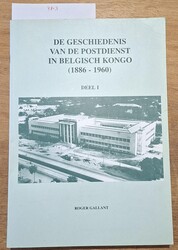 R. Gallant, "De Geschiedenis van de postdienst in Belgisch Kongo ...
