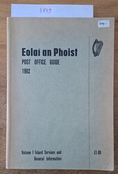 "Eolai an Phoist - post office guide 1982 - volume I Inland services ...