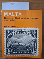 J. A. Mackay, "Malta - The story of Malta and her stamps", édition A ...
