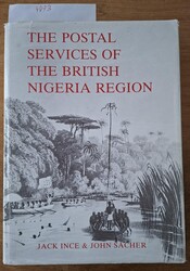 J. Ince et J. Sacher, "The postal services of the British Nigeria ...