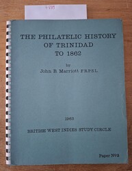 J.B. Marriott, "The philatelic history of Trinidad to 1862", édition ...