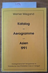 W. Wiegand, "Katalog der Aerogramme von Asien", édition ...
