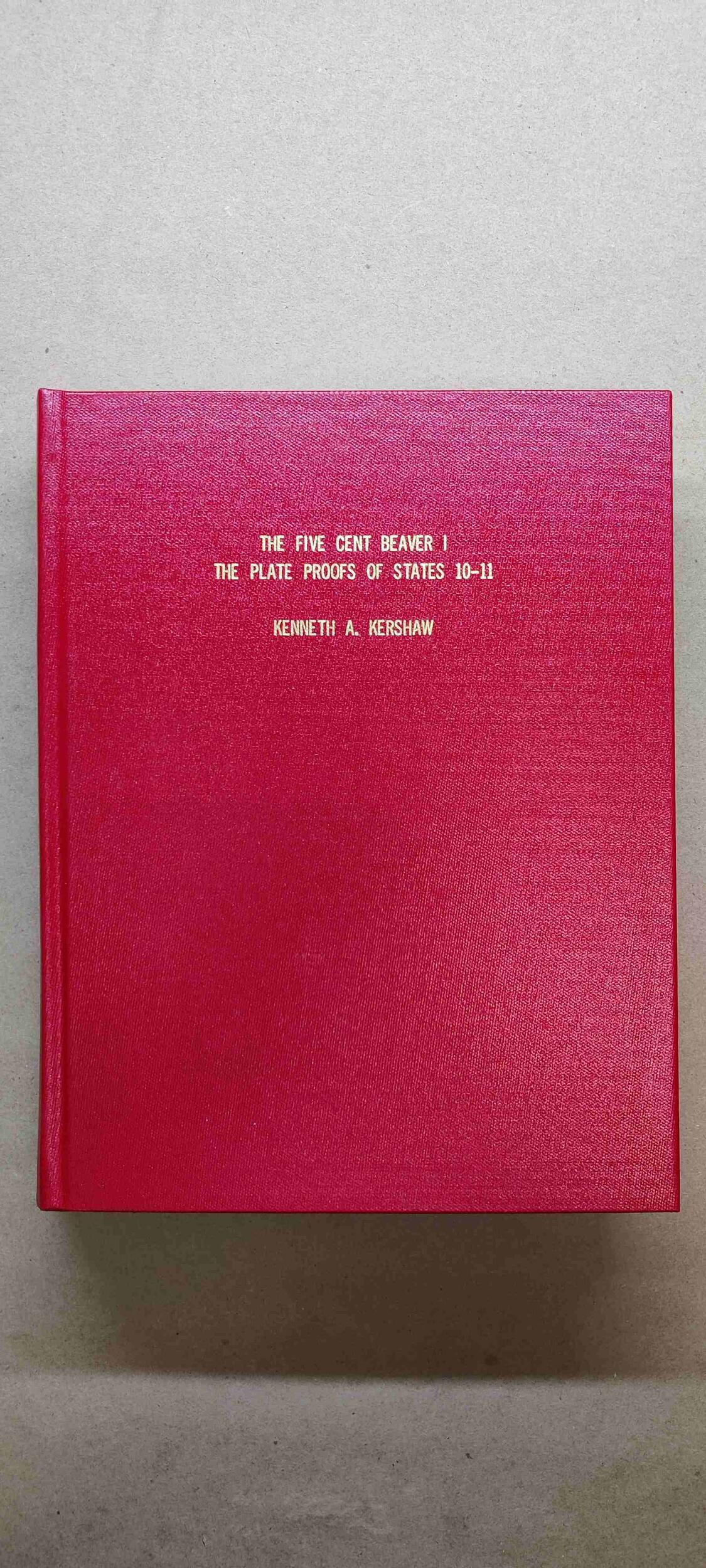 Kershaw, Kenneth A. (2007). The Five Cent Beaver I The Plate Proofs ...