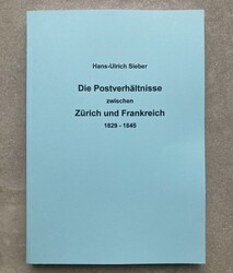 DIE POSTVERHÄLTNISSE ZWISCHEN ZÜRICH UND FRANKREICH 1829-1845 - ...