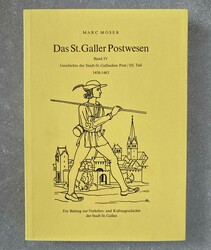DAS ST. GALLER POSTWESEN - MARC MOSER - 1953. Band 1, Geschichte der ...