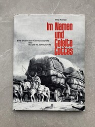 FUHRMANNSBRIEFE - IM NAMEN UND GELEITE GOTTES - WILLY KÖNIGS - 1967. ...