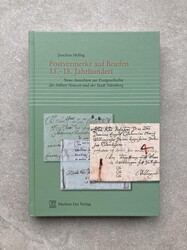 POSTVERMERKE AUF BRIEFEN 15.-18. JAHRHUNDERT - JOACHIM HELBIG - 2010. ...