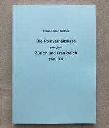 DIE POSTVERHÄLTNISSE ZWISCHEN ZÜRICH UND FRANKREICH 1829-1845 - ...